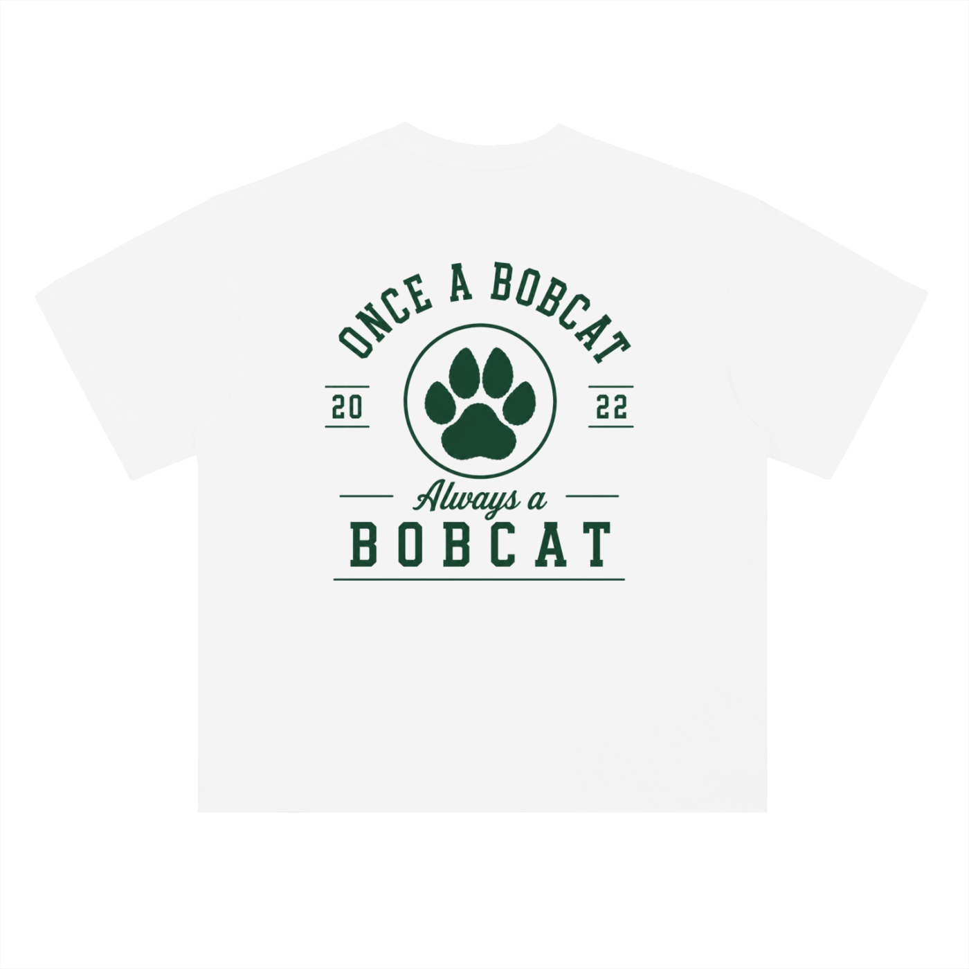 Forever A Bobcat Tee
